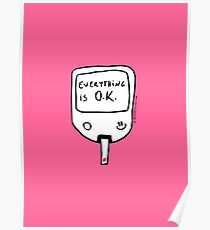 Diabetes apparel: Diabetes Everything is O.K. Poster