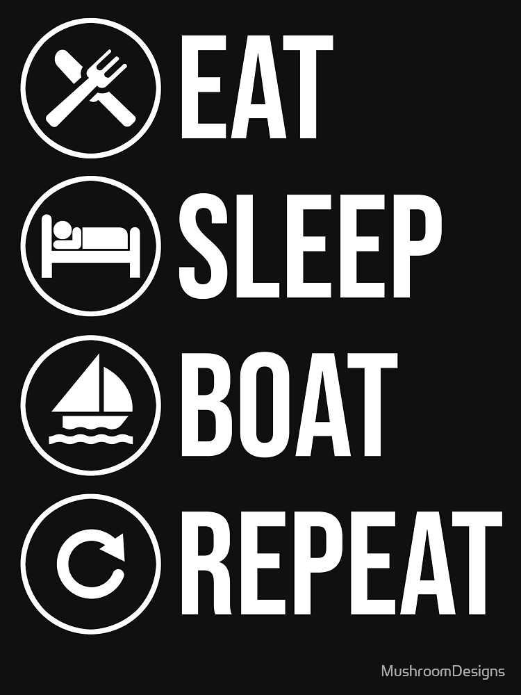 "Eat Sleep Boat Repeat Funny motorboat boats drive Gift" Tshirt by