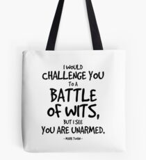 Battle of Wits Quote - Mark Twain Tote Bag