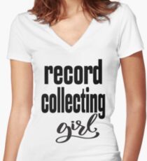 Record Collecting Girl Hobby Women's Fitted V-Neck T-Shirt