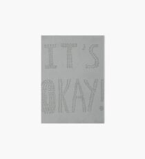 IT’S OKAY! (Scott Hutchison, Frightened Rabbit Tribute) Art Board