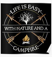 Life is easy with Nature and a Campfire Poster