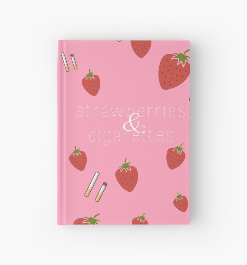 "strawberries n cigarettes" Hardcover Journals by debidero Redbubble