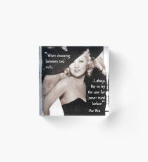 Mae West - Try the evil I've never tried before (Amazing People) Acrylic Block