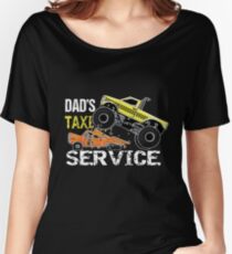 Dad's Taxi Service Monster Truck Women's Relaxed Fit T-Shirt