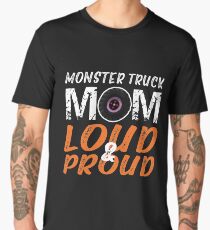 Monster Truck Mom Loud & Proud Men's Premium T-Shirt