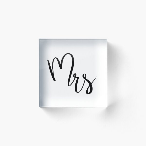 Mrs by Alice Monber Acrylic Block