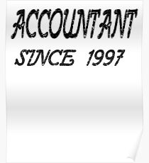 Accountant Since 1997 Poster