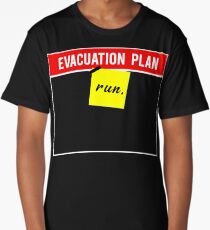 Evacuation plan-Run! Long T-Shirt