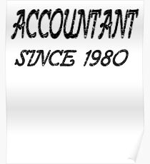 Accountant Since 1980 Poster