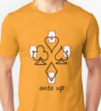 Ante Up Unisex T-Shirt