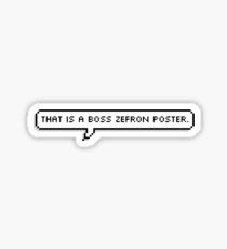 That is a BOSS Zefron poster. Sticker