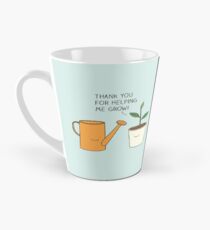 Danke, dass du mir geholfen hast zu wachsen! Tasse (konisch)