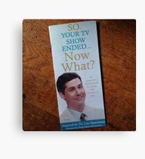 so your tv show ended Canvas Print