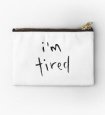 i'm tired (writing only) Studio Pouch
