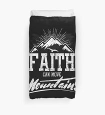 Faith Can Move Mountains Duvet Cover