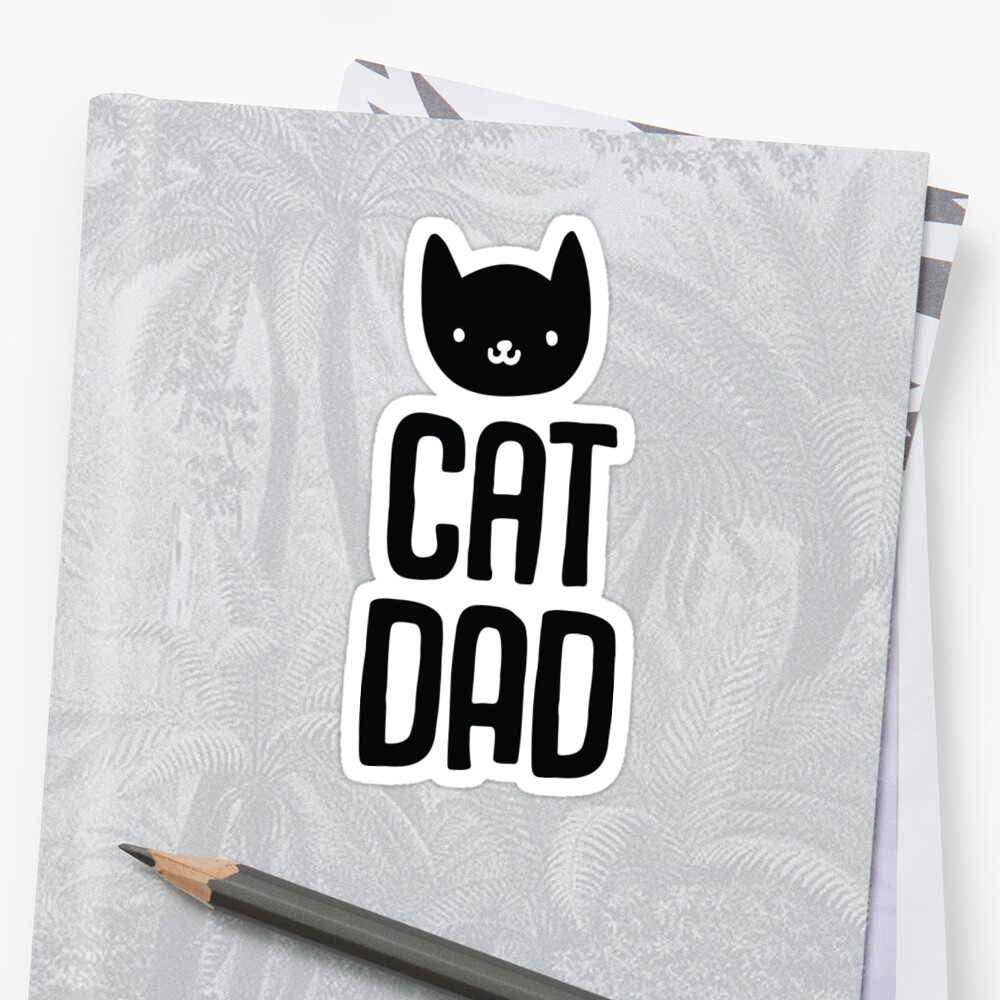 Cat Dad Sticker By Bpfshop Redbubble 3711