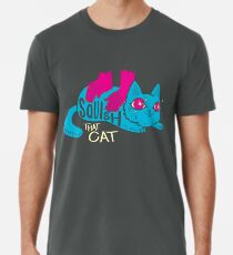 Zerquetsche diese Katze! Premium T-Shirt