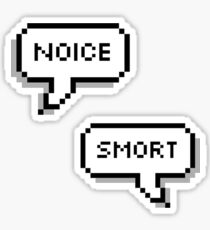 Noice, Smort Sticker