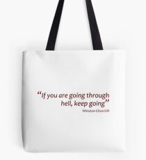 Going through hell... (Amazing Sayings) Tote Bag