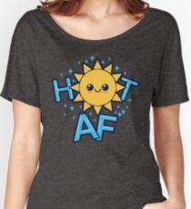 Hot AF Women's Relaxed Fit T-Shirt