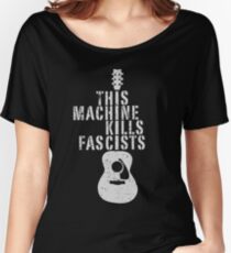 This Machine Kills Fascists Women's Relaxed Fit T-Shirt