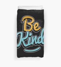 Be Kind Duvet Cover