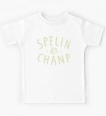 SPELIN CHANP Kids Tee