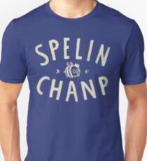 SPELIN CHANP Unisex T-Shirt