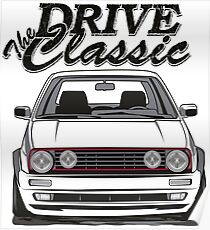 Golf 2 GTI MK2 & quot; Drive the Classic & quot; Poster