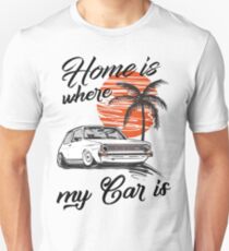 Golf 1 MK1 & quot; home is where my car is & quot; Unisex T-Shirt