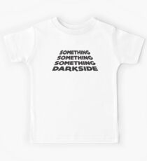 Something darkside Kids Tee