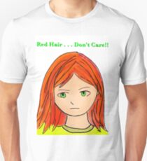 Red Hair . . . Don't Care Unisex T-Shirt