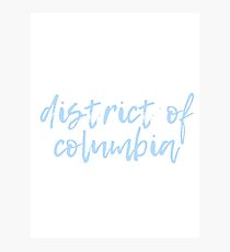 DISTRICT OF COLUMBIA • COLUMBIA • SCRIPT Photographic Print