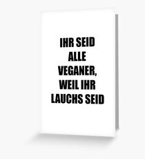 Vegans are leeks Greeting Card