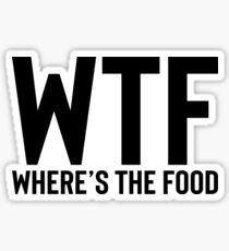 WTF Where's The Food ~ Foodie Food Restaurant Sticker