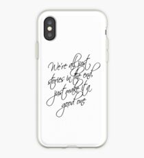 wir sind alle nur Geschichten am Ende machen Sie es einfach gut iPhone-Hülle & Cover