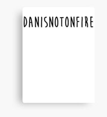 DANISNOTONFIRE Canvas Print