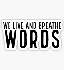 We Live And Breathe Words ~ Hipster Quote Book Sticker