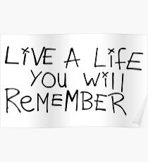 Live a life you will remember - Avicii Poster