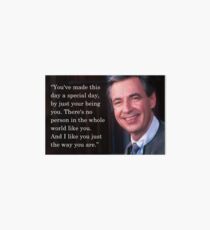 You've made this day a special day - Mr Rogers Art Board