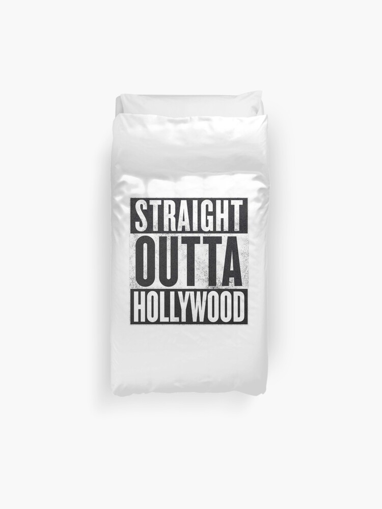 Straight Outta Hollywood Duvet Cover By Kingclothes Redbubble