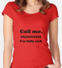 Call me. I'm fully sick Women's Fitted Scoop T-Shirt