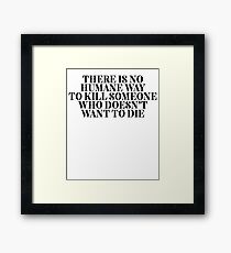 No Humane Way To Kill | Animals Wildlife Peta Framed Print