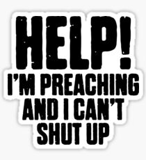 Help I'm Preaching + God Bible Jesus Sticker