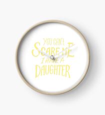 You Can't Scare Me I Have A Daughter Father's Day Gift Idea. Clock