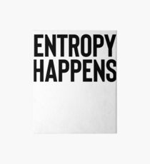 Entropy Happens | College School Student Art Board