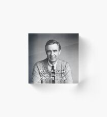 Peace means more than the opposite of war - Mr Rogers Acrylic Block