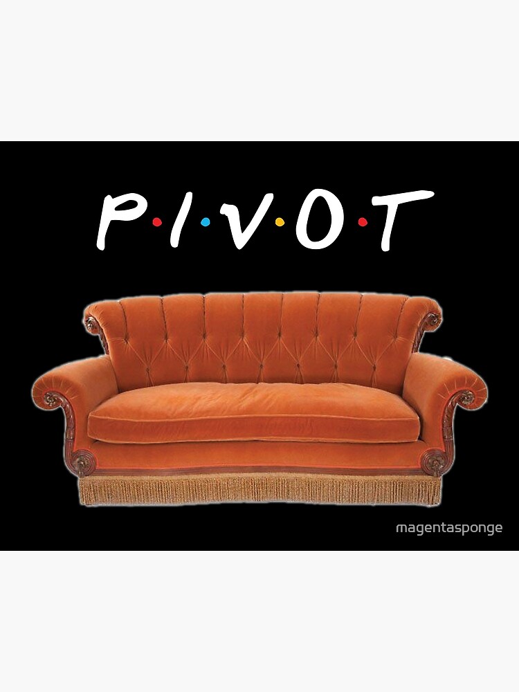 Friends Pivot Quote And Couch Art Board Print By Magentasponge