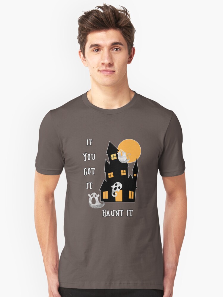 Alternate view of If You Got It Haunt It Slim Fit T-Shirt